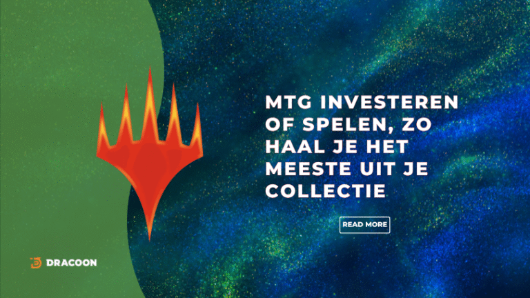 MTG investeren of spelen, zo haal je het meeste uit je collectie